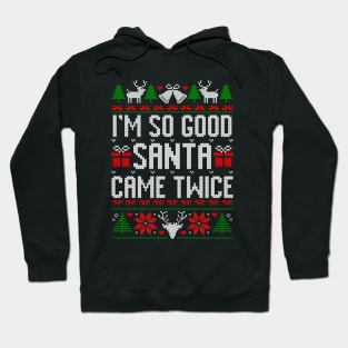 I'm So Good Santa Came Twice Santa Claus Retro Christmas Hoodie